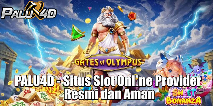 PALU4D - Situs Slot Online Provider Resmi dan Aman