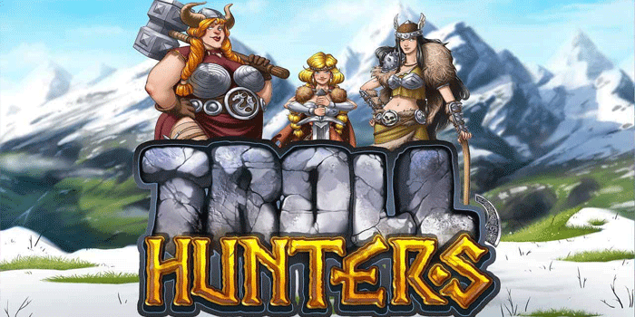 Cara Menjadi Pemenang Besar di Slot Troll Hunter