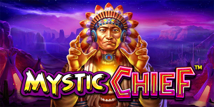 Mystic Chief: Strategi Memahami Gameplay dan Fitur Utamanya